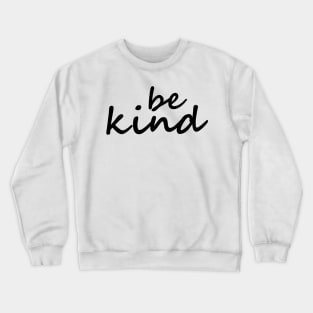 Be Kind Crewneck Sweatshirt